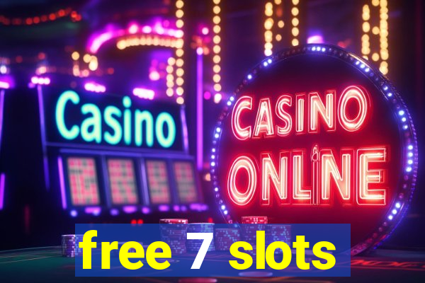 free 7 slots