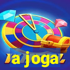 a joga