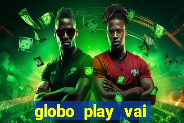 globo play vai passar o jogo do flamengo