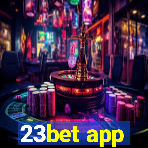 23bet app