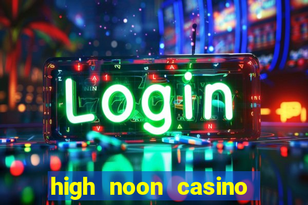 high noon casino bonus codes