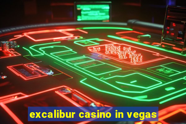 excalibur casino in vegas