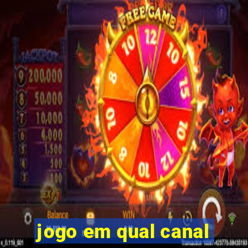 jogo em qual canal