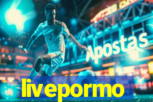 livepormo