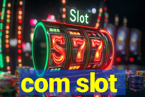 com slot