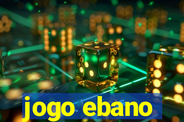 jogo ebano