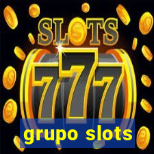 grupo slots