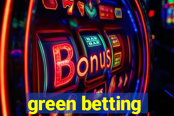 green betting