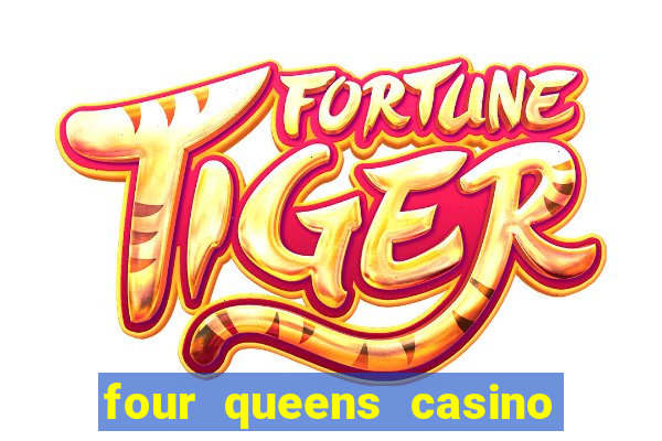 four queens casino in las vegas