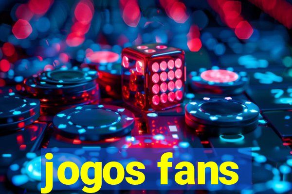 jogos fans