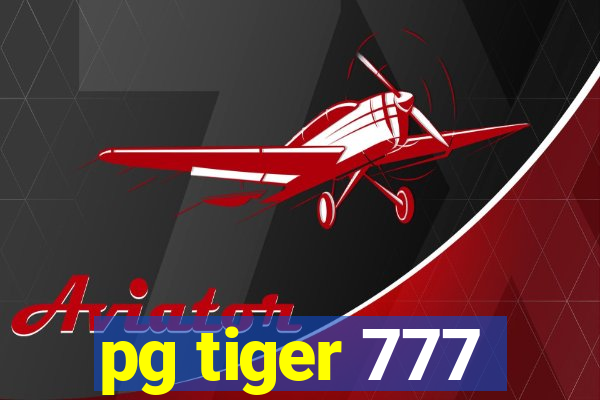 pg tiger 777