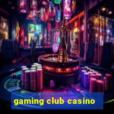 gaming club casino