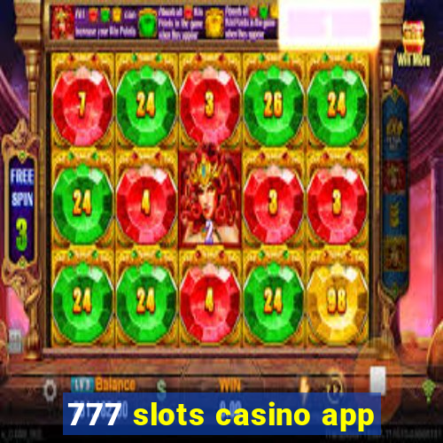 777 slots casino app