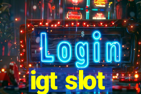 igt slot