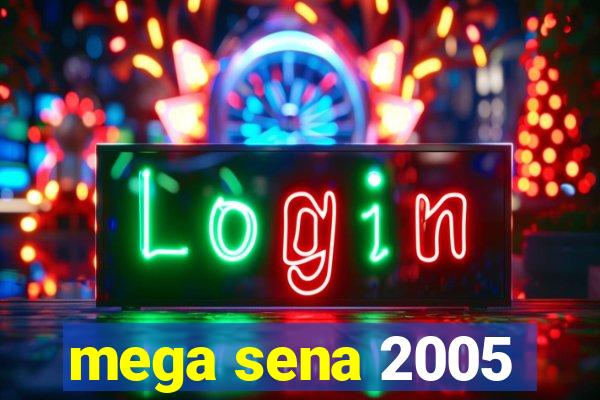 mega sena 2005