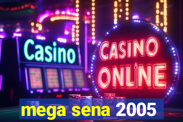 mega sena 2005