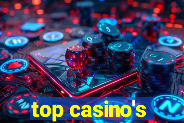 top casino's