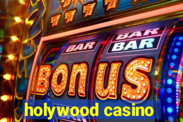 holywood casino