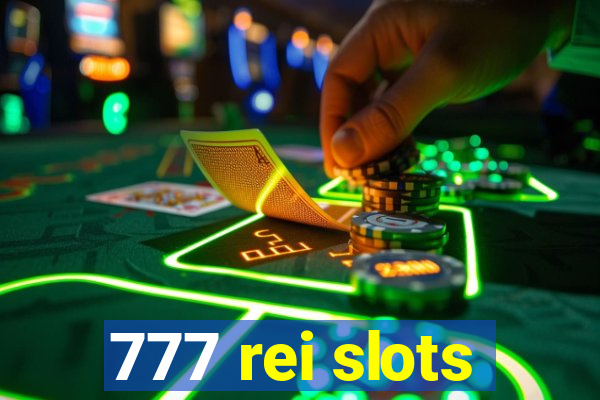 777 rei slots