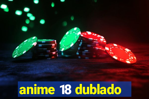 anime 18 dublado