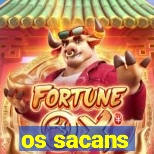 os sacans