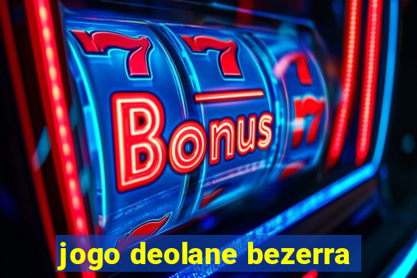 jogo deolane bezerra