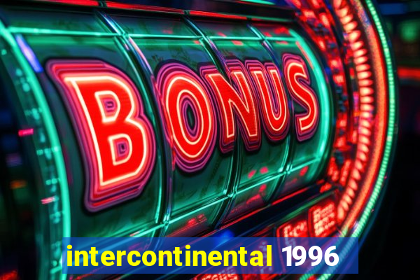 intercontinental 1996