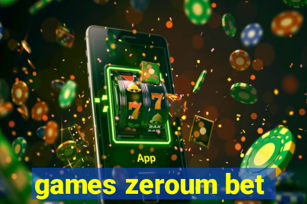 games zeroum bet