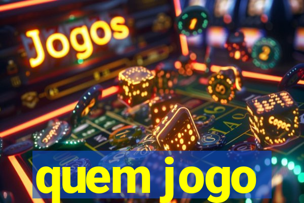 quem jogo