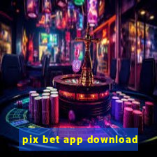 pix bet app download