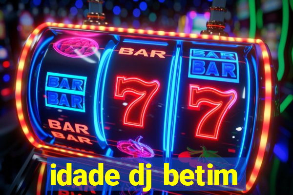 idade dj betim