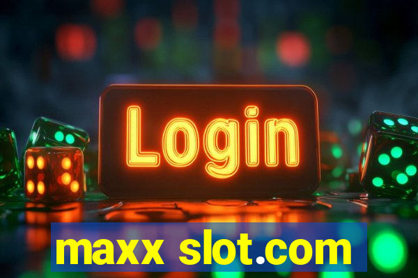 maxx slot.com