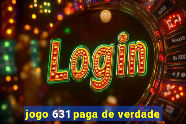 jogo 631 paga de verdade