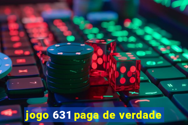 jogo 631 paga de verdade