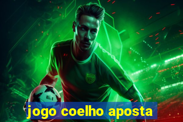 jogo coelho aposta