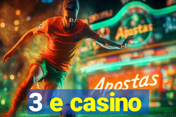 3 e casino