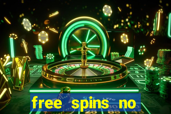 free spins no deposit bonus casino