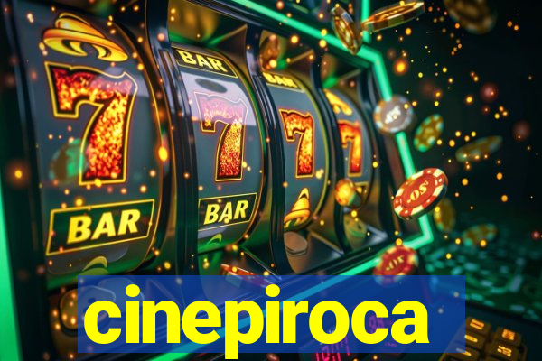 cinepiroca