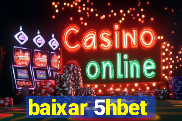 baixar 5hbet