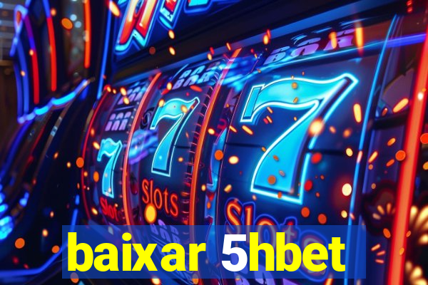 baixar 5hbet