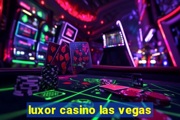 luxor casino las vegas