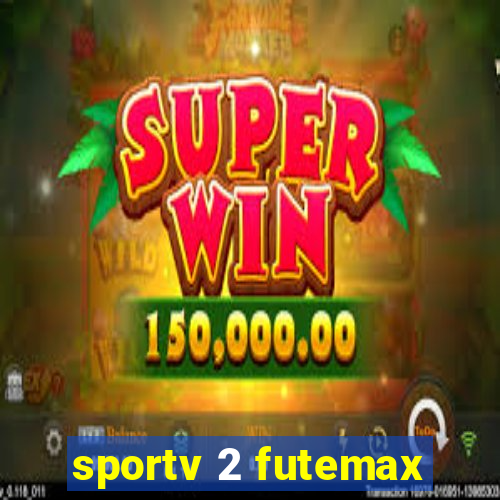 sportv 2 futemax