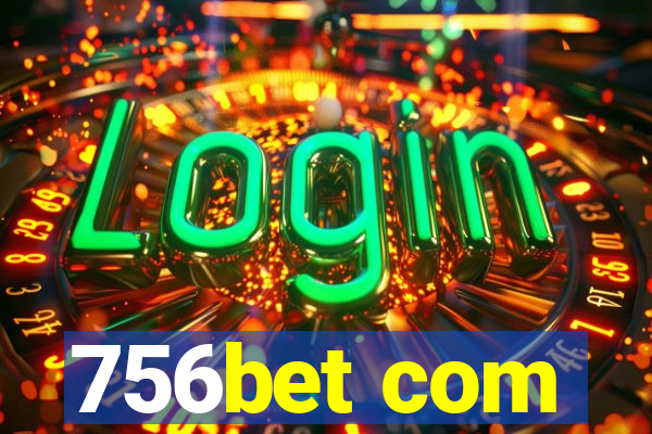 756bet com