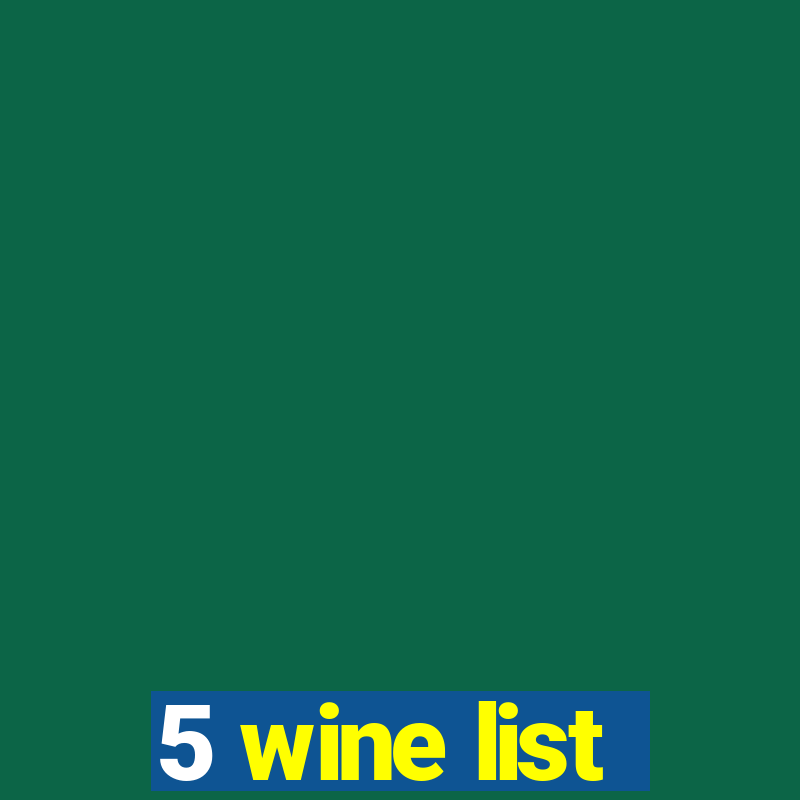 5 wine list