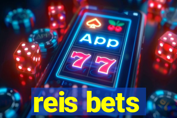 reis bets