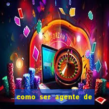 como ser agente de casino online