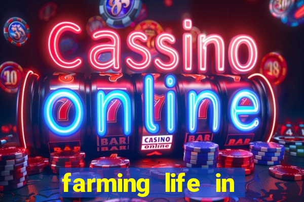 farming life in another world dublado