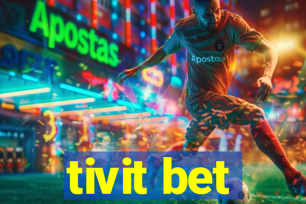 tivit bet