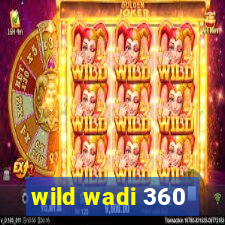 wild wadi 360