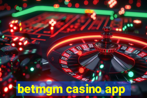 betmgm casino app